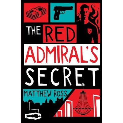 The Red Admiral's Secret - by  Matthew Ross (Paperback)