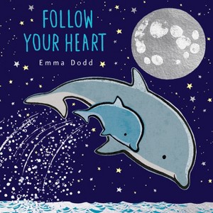Follow Your Heart - (Emma Dodd's Love You Books) by Emma Dodd - 1 of 1