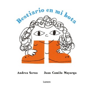 Bestiario En Mi Bota / Bestiary in My Boot - by  Andrea Serna (Hardcover) - 1 of 1