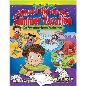 What I Did on My Summer Vacation - (Giggle Poetry) (Paperback) - 1 of 1