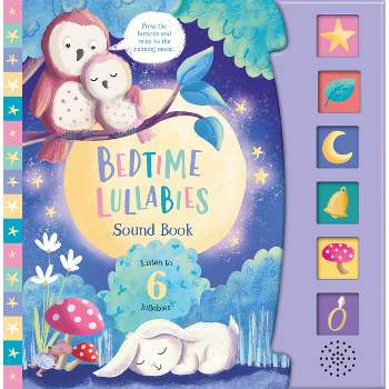 Bedtime Lullabies (6-Button Sound Book) - by  Kidsbooks Publishing (Mixed Media Product)