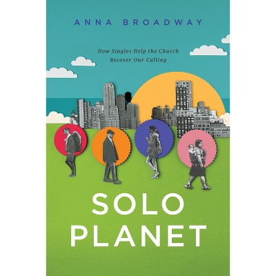 Solo Planet - by  Anna Broadway (Paperback)