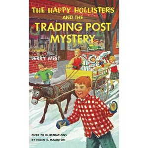 The Happy Hollisters and the Trading Post Mystery - by  Jerry West (Hardcover) - 1 of 1