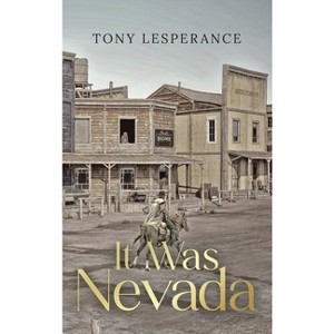 It Was Nevada - by  Tony Lesperance (Hardcover) - 1 of 1