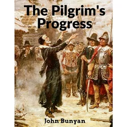 The Pilgrim's Progress - by  John Bunyan (Paperback)