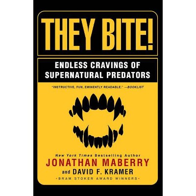 They Bite - by  Jonathan Maberry & David F Kramer (Paperback)