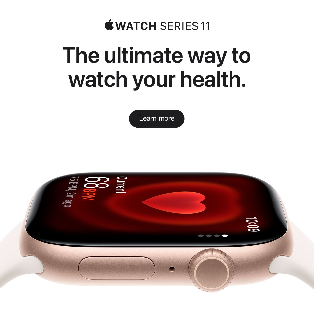 Apple Watch Series 11 The ultimate way to watch your health. Learn more