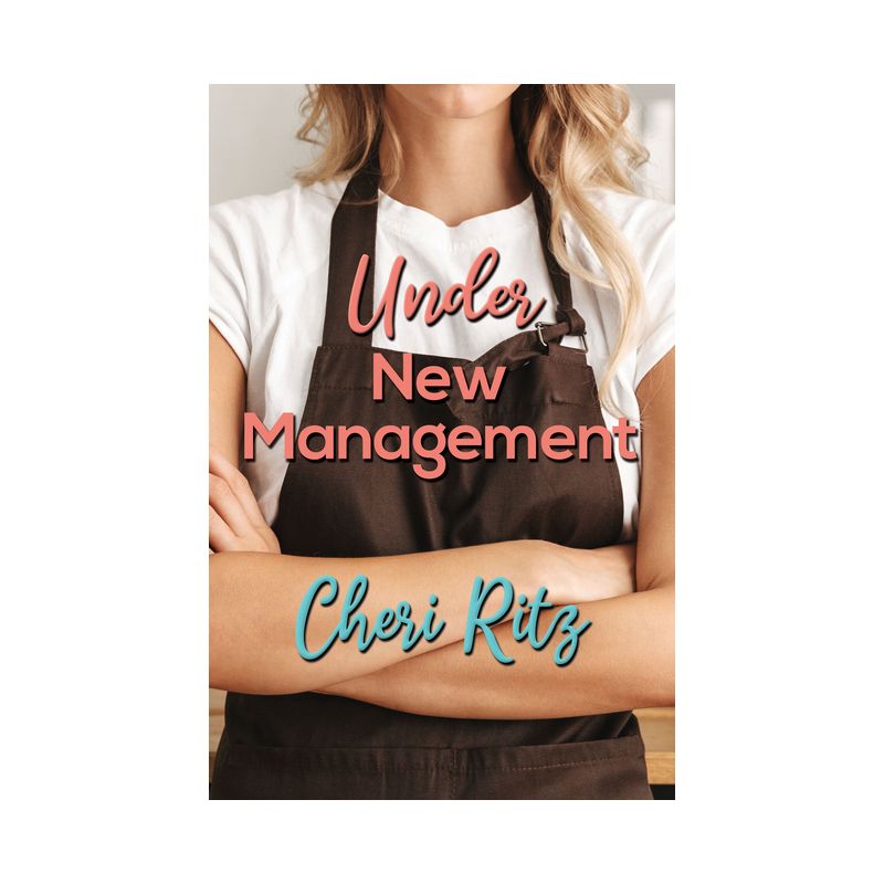 Under New Management - by  Cheri Ritz (Paperback), 1 of 2