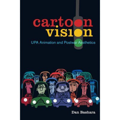 Cartoon Vision - by  Dan Bashara (Hardcover)