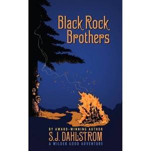 Black Rock Brothers: The Adventures of Wilder Good #5 - by  S J Dahlstrom (Paperback) - 1 of 1