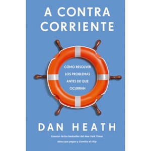 A Contracorriente (Upstream Spanish Edition) - by  Dan Heath (Paperback) - 1 of 1