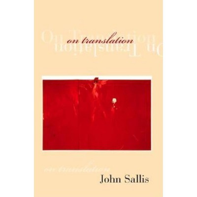 On Translation - (Studies in Continental Thought) by  John Sallis (Paperback)