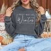 Simply Sage Market Women's Garment Dyed Graphic Sweatshirt I Wasn't Made For Winter With Border - 2 of 2
