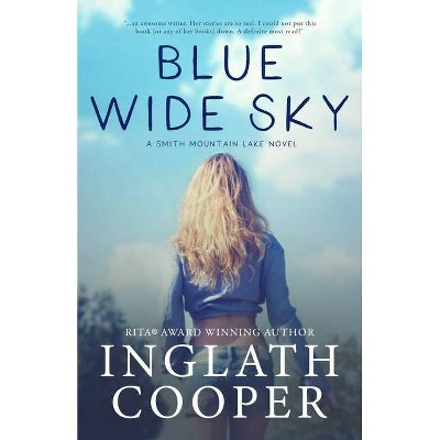 Blue Wide Sky - (Smith Mountain Lake) by  Inglath Cooper (Paperback)