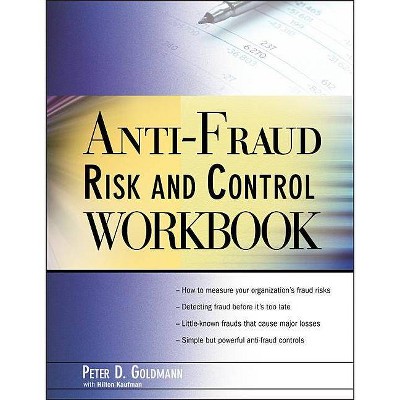 Anti-Fraud Risk and Control Workbook - by  Peter Goldmann & Hilton Kaufman (Paperback)