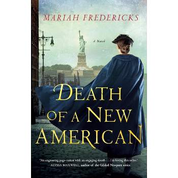 Death of a New American - (Jane Prescott Novel) by  Mariah Fredericks (Paperback)