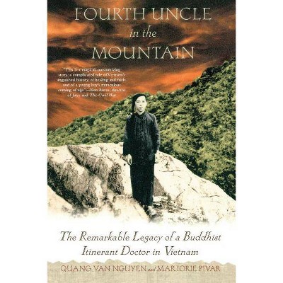 Fourth Uncle in the Mountain - by  Marjorie Pivar & Quang Van Nguyen (Paperback)