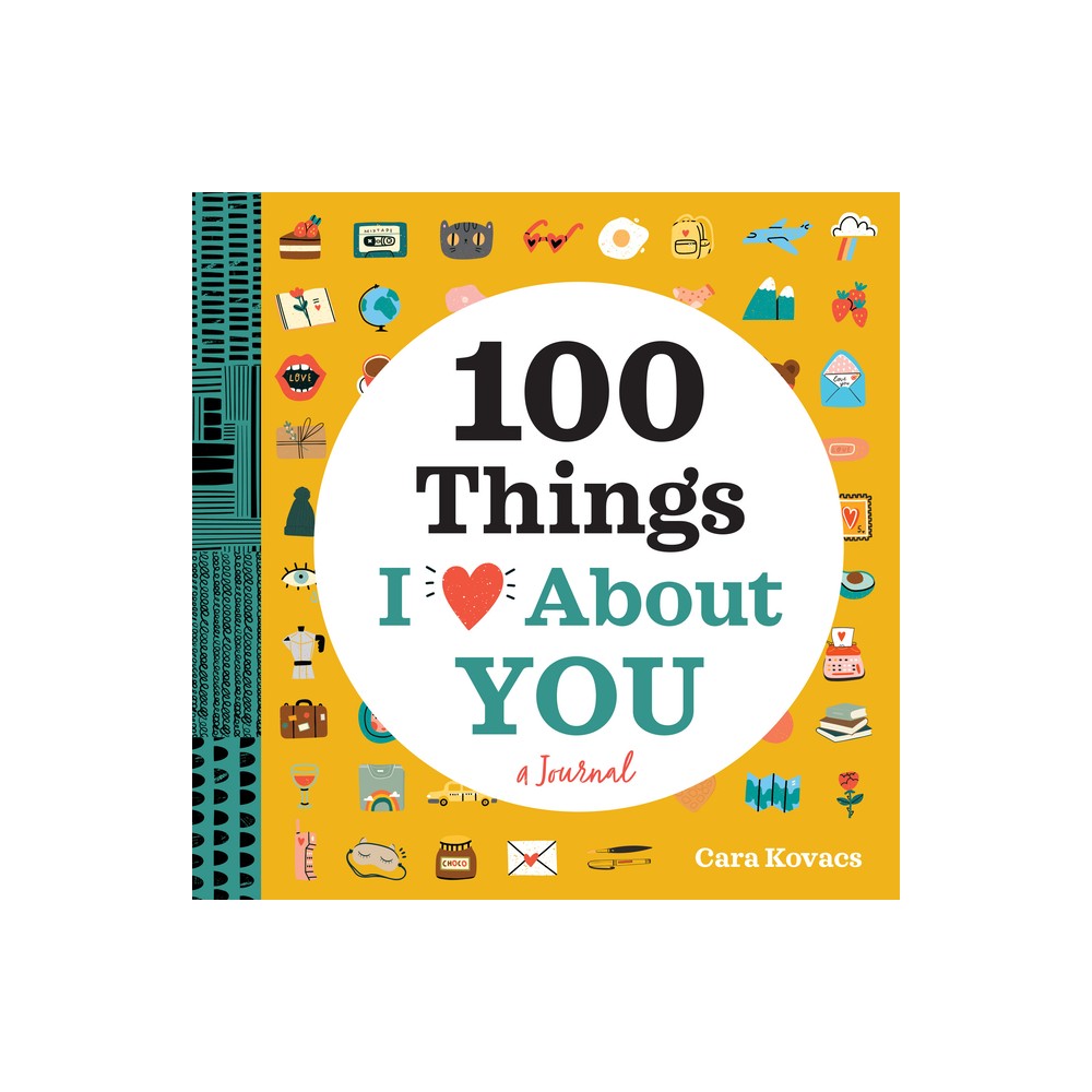 A Love Journal: 100 Things I Love about You - (100 Things I Love about You Journal) by Cara Kovacs (Paperback)