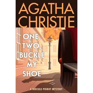 One, Two, Buckle My Shoe - (Hercule Poirot Mysteries) by  Agatha Christie (Paperback) - 1 of 1