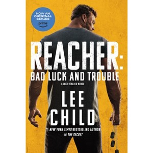 Reacher: Bad Luck and Trouble (Movie Tie-In) - (Jack Reacher) by  Lee Child (Paperback) - 1 of 1