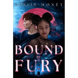 Bound by Fury - by  Noelle Monét (Hardcover) - 1 of 1