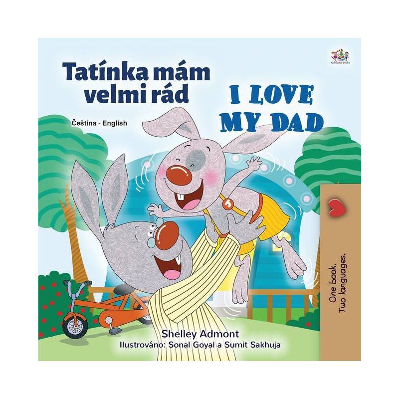 I Love My Dad (Czech English Bilingual Children's Book) - (Czech English Bilingual Collection) Large Print by  Shelley Admont & Kidkiddos Books, 1 of 2