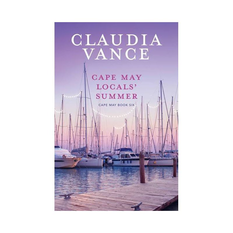Cape May Locals' Summer (Cape May Book 6) - by  Claudia Vance (Paperback), 1 of 2