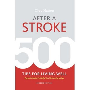 After a Stroke - 2nd Edition by  Cleo Hutton (Paperback) - 1 of 1