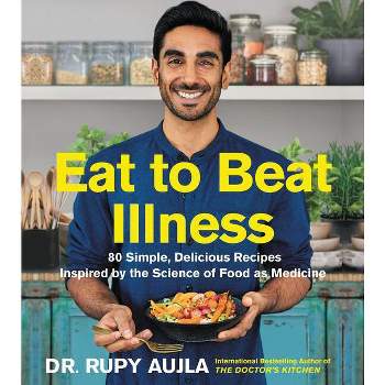 Eat To Beat Disease - By William W Li (hardcover) : Target