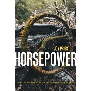 Horsepower - (Pitt Poetry) by  Joy Priest (Paperback) - 1 of 1