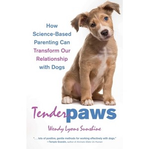 Tender Paws - by  Wendy Lyons Sunshine (Paperback) - 1 of 1