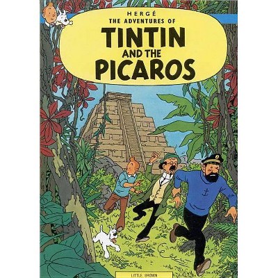 Tintin and the Picaros - (Adventures of Tintin: Original Classic) by  Hergé (Paperback)