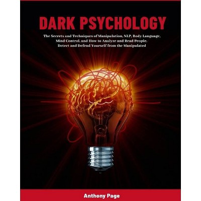 Dark Psychology - by  Anthony Page (Paperback)