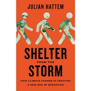 Shelter from the Storm - by  Julian Hattem (Hardcover) - 1 of 1