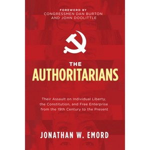 The Authoritarians - by  Jonathan W Emord (Paperback) - 1 of 1