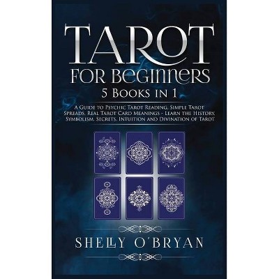Tarot For Beginners - by  Shelly O'Bryan (Hardcover)