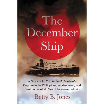 The December Ship - by  Betty B Jones (Paperback)