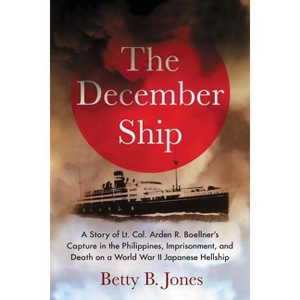 The December Ship - by  Betty B Jones (Paperback) - 1 of 1