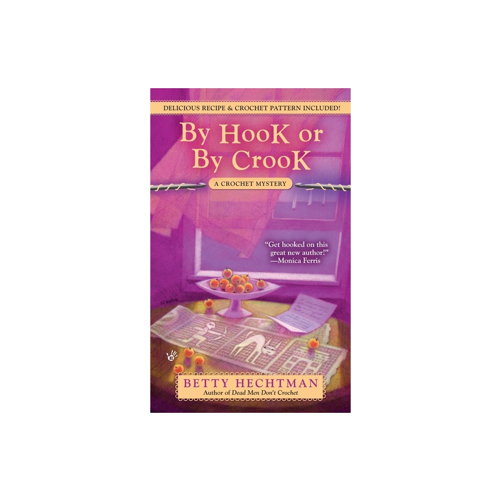 By Hook or by Crook - (Crochet Mystery) by Betty Hechtman (Paperback)