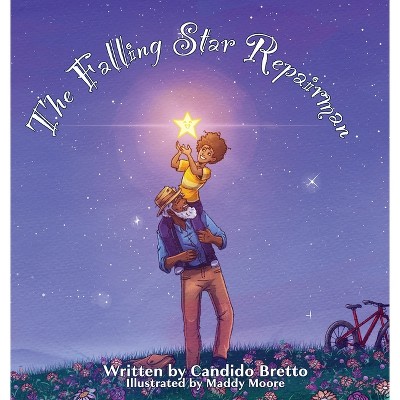 The Falling Star Repairman - by  Candido Bretto (Hardcover)