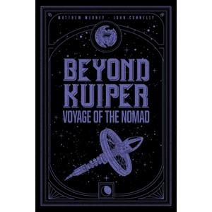 Beyond Kuiper - by  Matthew Medney & John Connelly (Hardcover) - 1 of 1