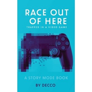 Race Out of Here - (Story Mode) by  Decco (Paperback) - 1 of 1
