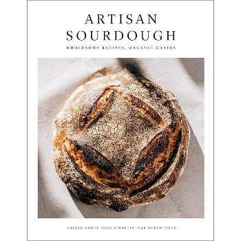 Artisan Sourdough - by  Casper Andre Lugg & Martin Ivar Hveem Fjeld (Hardcover)