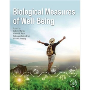 Biological Measures of Well-Being - by  Colin R Martin & Vinood Patel & Rajkumar Rajendram & Victor R Preedy (Paperback) - 1 of 1