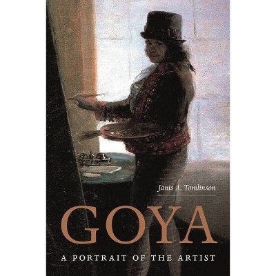 Goya - by  Janis Tomlinson (Hardcover)