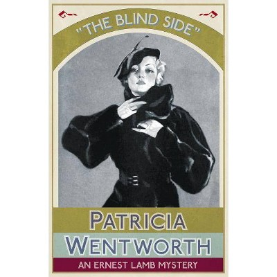 The Blind Side - by  Patricia Wentworth (Paperback)