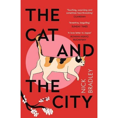 The Cat and the City - by  Nick Bradley (Paperback)