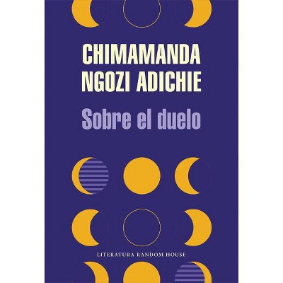 Sobre El Duelo / About Mourning - by  Chimamanda Ngozi Adichie (Paperback)