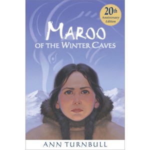Maroo of the Winter Caves - 20th Edition by  Ann Turnbull & James Cross Giblin (Paperback) - 1 of 1