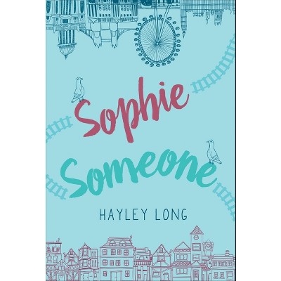 Sophie Someone - by  Hayley Long (Hardcover)